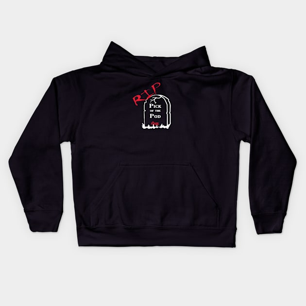 Pick of the Pod Kids Hoodie by DORKpodcast